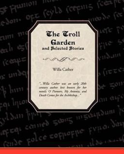 The Troll Garden and Selected Stories