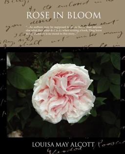 Rose in Bloom A Sequel to Eight Cousins