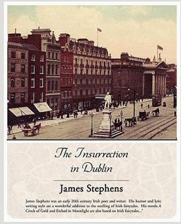 The Insurrection in Dublin:  9781438504339 Front Cover