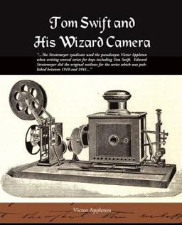 Tom Swift and His Wizard Camera