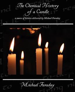The Chemical History of a Candle