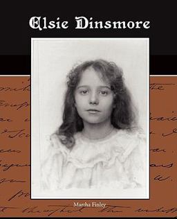 Elsie Dinsmore Elsie Dinsmore