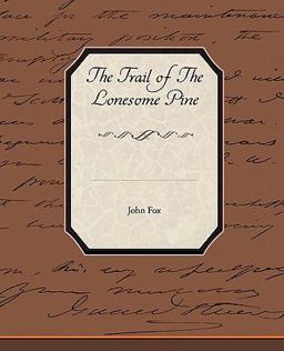The Trail of the Lonesome Pine The Trail of the Lonesome Pine