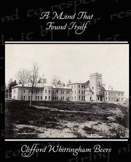 A Mind That Found Itself A Mind That Found Itself