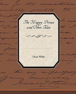 The Happy Prince and Other Tales
