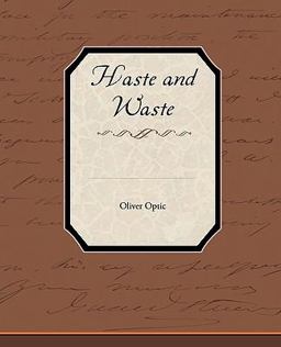 Haste and Waste