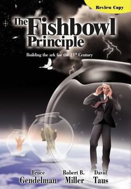 The Fishbowl Principle The Fishbowl Principle