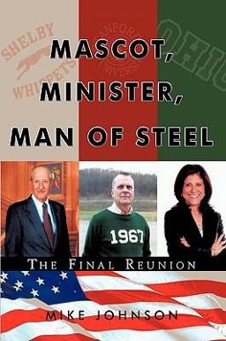 Mascot, Minister, Man of Steel - the Final Reunion