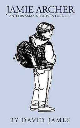 Jamie Archer and His Amazing Adventure