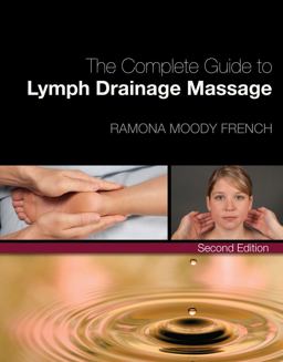 Complete Guide to Lymph Drainage Massage 2nd 9781439056714 Front Cover