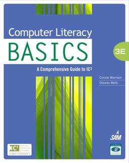 Computer Literacy BASICS A Comprehensive Guide to IC3 3rd 9781439078532 Front Cover