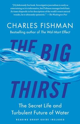 Big Thirst The Secret Life and Turbulent Future of Water  9781439102084 Front Cover