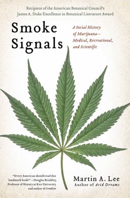 Smoke Signals A Social History of Marijuana - Medical, Recreational and Scientific  9781439102619 Front Cover