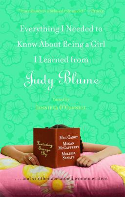 Everything I Needed to Know about Being a Girl I Learned from Judy Blume  9781439102657 Front Cover
