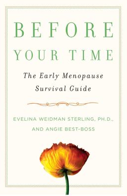 Before Your Time The Early Menopause Survival Guide  9781439108451 Front Cover