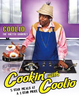 Cookin' with Coolio 5 Star Meals at a 1 Star Price  9781439117613 Front Cover