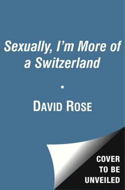 Sexually, I'm More of a Switzerland Sexually, I'm More of a Switzerland
