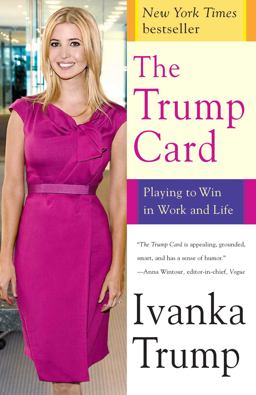 Trump Card Playing to Win in Work and Life  9781439140154 Front Cover