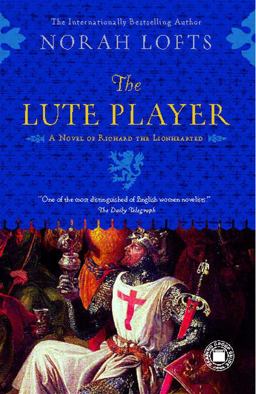 Lute Player A Novel of Richard the Lionhearted  9781439146071 Front Cover