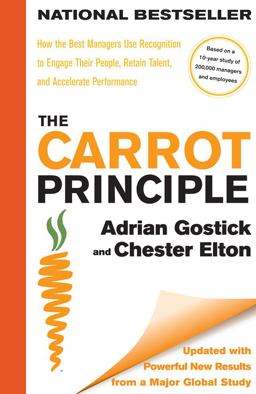 Carrot Principle How the Best Managers Use Recognition to Engage Their People, Retain Talent, and Accelerate Performance [Updated and Revised]  9781439149171 Front Cover