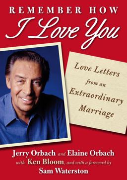 Remember How I Love You Love Letters from an Extraordinary Marriage  9781439149881 Front Cover