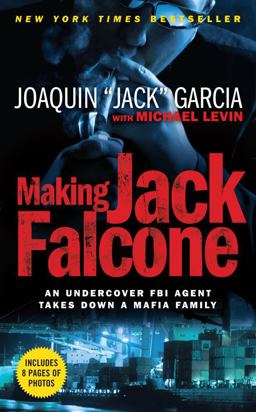 Making Jack Falcone An Undercover FBI Agent Takes down a Mafia Family  9781439149911 Front Cover