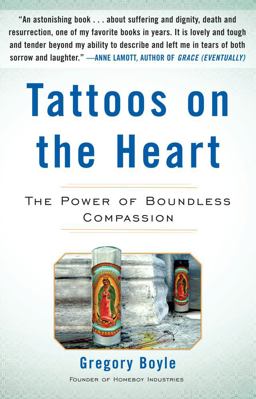 Tattoos on the Heart The Power of Boundless Compassion  9781439153024 Front Cover
