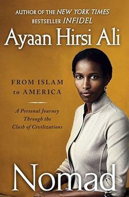 Nomad From Islam to America - A Personal Journey Through the Clash of Civilizations  9781439157312 Front Cover