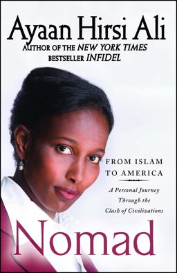 Nomad From Islam to America: a Personal Journey Through the Clash of Civilizations  9781439157329 Front Cover