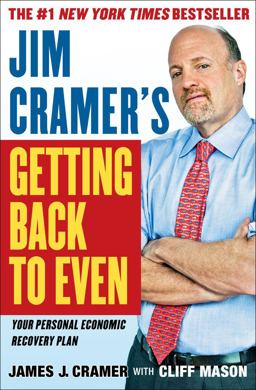 Jim Cramer's Getting Back to Even  9781439158012 Front Cover
