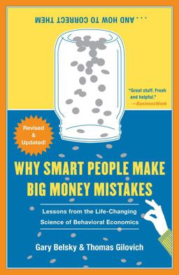 Why Smart People Make Big Money Mistakes and How to Correct Them Lessons from the Life-Changing Science of Behavioral Economics  9781439163368 Front Cover