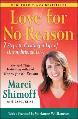 Love for No Reason 7 Steps to Creating a Life of Unconditional Love  9781439165034 Front Cover
