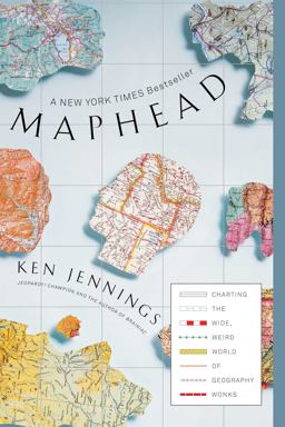 Maphead Charting the Wide, Weird World of Geography Wonks  9781439167182 Front Cover