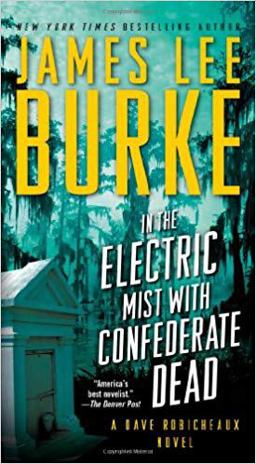In the Electric Mist with Confederate Dead  9781439167601 Front Cover