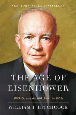 Age of Eisenhower America and the World in The 1950s  9781439175668 Front Cover