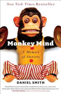 Monkey Mind A Memoir of Anxiety  9781439177303 Front Cover