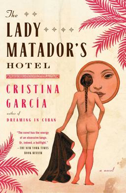 Lady Matador's Hotel A Novel  9781439181751 Front Cover