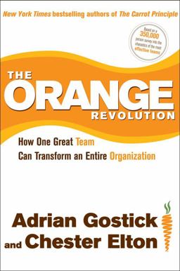 Orange Revolution How One Great Team Can Transform an Entire Organization  9781439182451 Front Cover