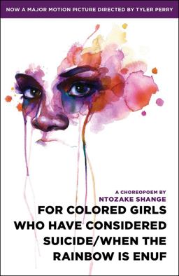 For Colored Girls Who Have Considered Suicide/When the Rainbow Is Enuf