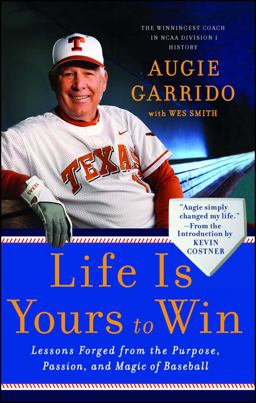 Life Is Yours to Win Lessons Forged from the Purpose, Passion, and Magic of Baseball  9781439186947 Front Cover