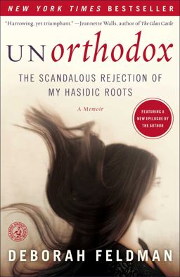 Unorthodox The Scandalous Rejection of My Hasidic Roots  9781439187012 Front Cover
