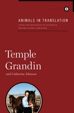 Animals in Translation Using the Mysteries of Autism to Decode Animal Behavior  9781439187104 Front Cover