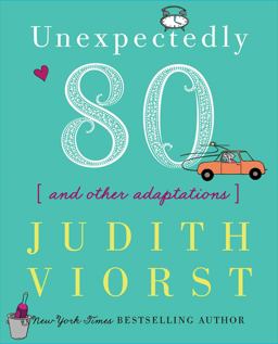 Unexpectedly Eighty And Other Adaptations  9781439190296 Front Cover
