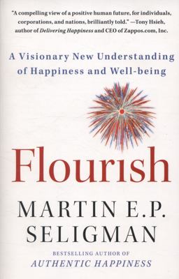 Flourish A Visionary New Understanding of Happiness and Well-Being  9781439190760 Front Cover