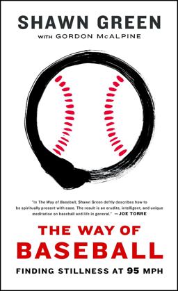 Way of Baseball Finding Stillness at 95 Mph  9781439191200 Front Cover