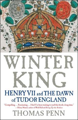 Winter King Henry VII and the Dawn of Tudor England  9781439191576 Front Cover