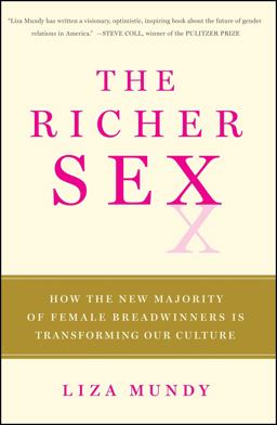 Richer Sex How the New Majority of Female Breadwinners Is Transforming Our Culture  9781439197721 Front Cover