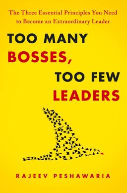 Too Many Bosses, Too Few Leaders The Three Essential Principles You Need to Become an Extraordinary Leader  9781439197745 Front Cover