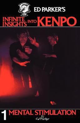 Ed Parker's Infinite Insights into Kenpo