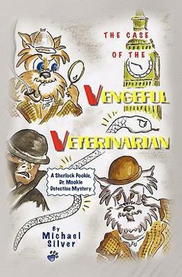 The Case of the Vengeful Veterinarian The Case of the Vengeful Veterinarian
